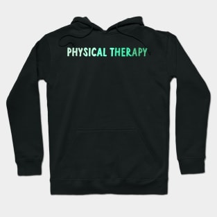 physical therapy - mint Hoodie